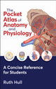 Book cover of: Pocket Atlas of Anatomy and Physiology. By: Ruth Hull