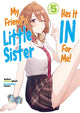 Book cover of: My Friend's Little Sister Has It In For Me! Volume 5. By: mikawaghost