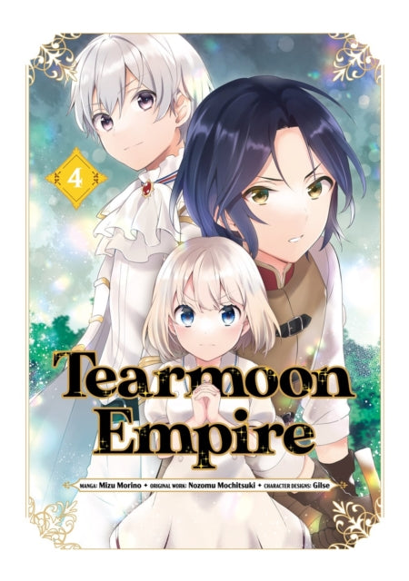 Book cover of: Tearmoon Empire (Manga) Volume 4. By: Nozomu Mochitsuki