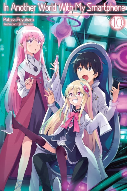 Book cover of: In Another World With My Smartphone: Volume 10. By: Patora Fuyuhara