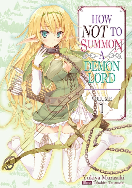 Book cover of: How NOT to Summon a Demon Lord. By: Yukiya Murasaki
