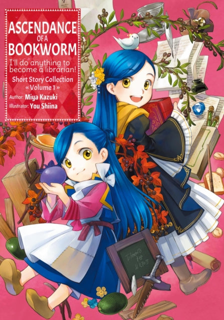 Book cover of: Ascendance of a Bookworm: Short Story Collection Volume 1. By: 香月美夜