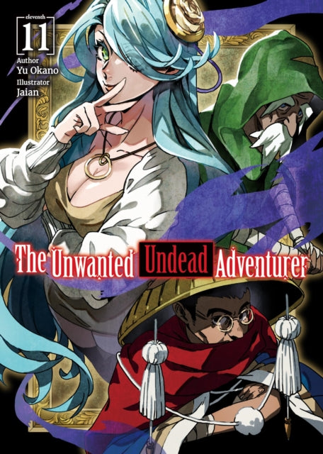 Book cover of: Unwanted Undead Adventurer (Light Novel): Volume 11. By: Yu Okano