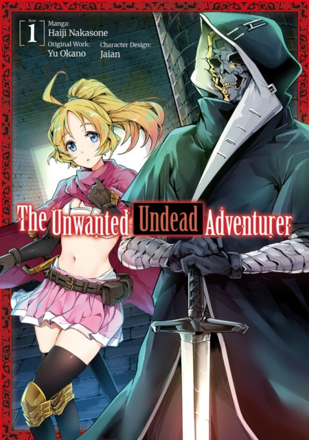 Book cover of: Unwanted Undead Adventurer (Manga): Volume 1. By: Yu Okano