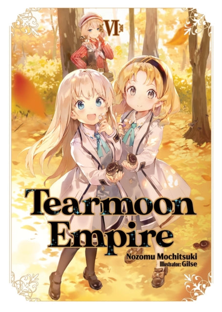 Book cover of: Tearmoon Empire: Volume 6. By: Nozomu Mochitsuki