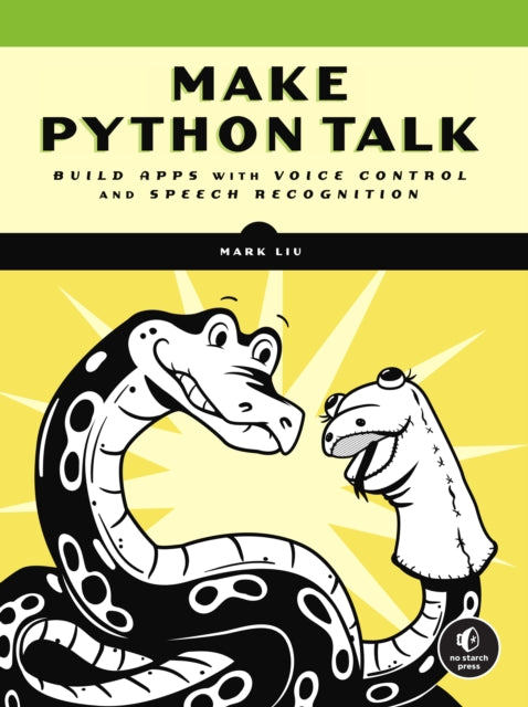 Book cover of: Make Python Talk. By: Mark Liu
