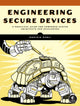 Book cover of: Engineering Secure Devices. By: Dominik Merli