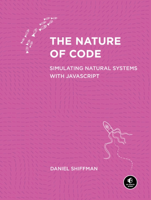 Book cover of: Nature of Code. By: Daniel Shiffman