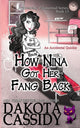 Book cover of: How Nina Got Her Fang Back. By: Dakota Cassidy
