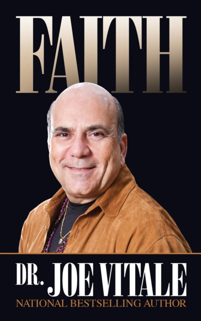 Book cover of: Faith. By: Dr. Joe Vitale