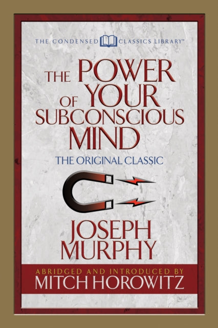 Book cover of: Power of Your Subconscious Mind (Condensed Classics). By: Joseph Murphy