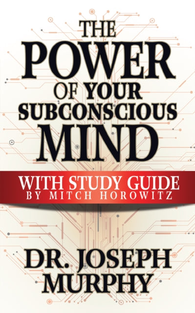 Book cover of: Power of Your Subconscious Mind with Study Guide. By: Joseph Murphy