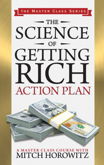 Book cover of: Science of Getting Rich Action Plan (Master Class Series). By: Mitch Horowitz