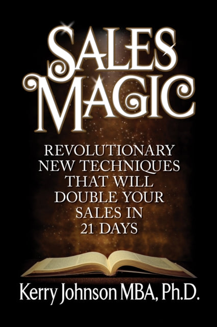 Book cover of: Sales Magic. By: Kerry Johnson