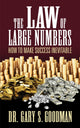 Book cover of: Law of Large Numbers. By: Dr  Gary S. Goodman