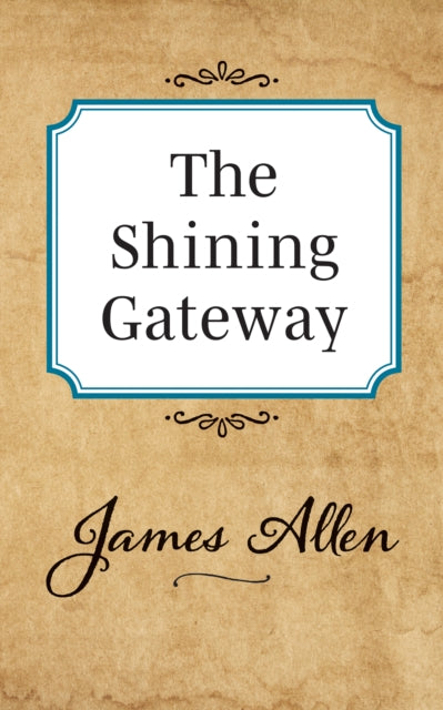 Book cover of: Shining Gateway. By: James Allen