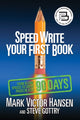 Book cover of: Speed Write Your First Book. By: Mark Victor Hansen