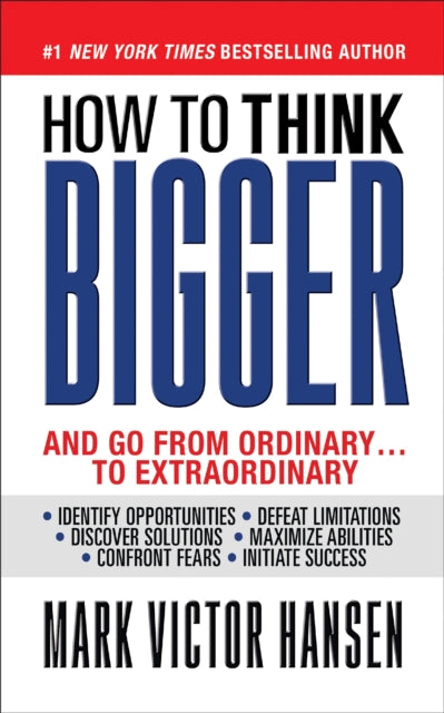Book cover of: How to Think Bigger. By: Mark Victor Hansen