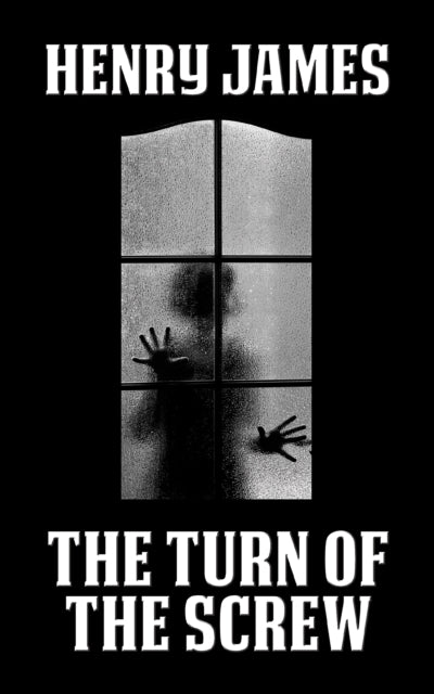 Book cover of: Turn of the Screw. By: Henry James