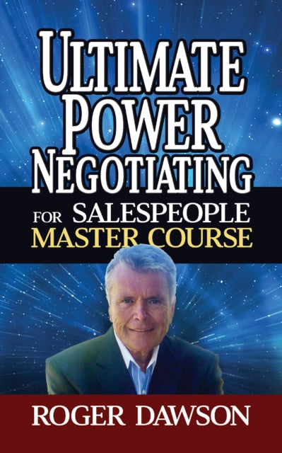 Book cover of: Ultimate Power Negotiating for Salespeople Master Course. By: Roger Dawson