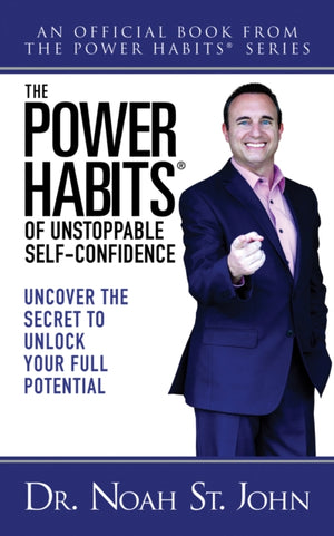 The Power Habits® for Unstoppable Self-Confidence