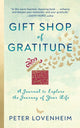 Book cover of: Gift Shop of Gratitude. By: Peter Lovenheim