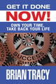 Book cover of: Get it Done Now!. By: Brian Tracy