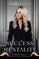 Book cover of: Success Mentality. By: Vlada Galan