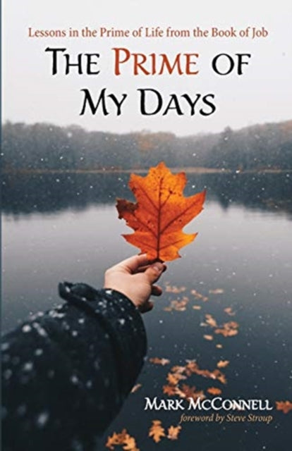 Book cover of: Prime of My Days. By: Mark McConnell