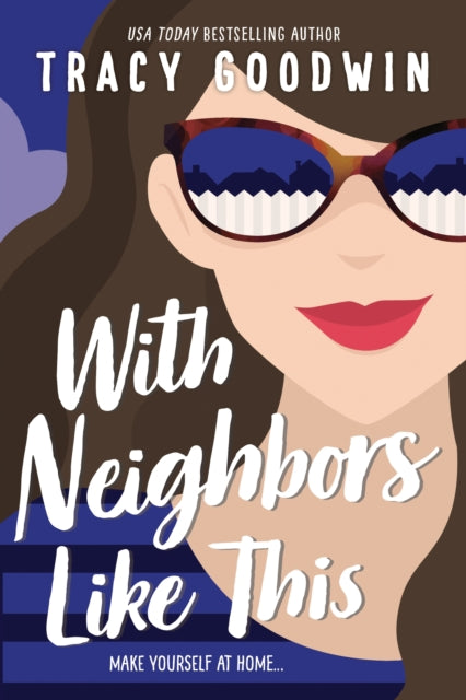 Book cover of: With Neighbors Like This. By: Tracy Goodwin