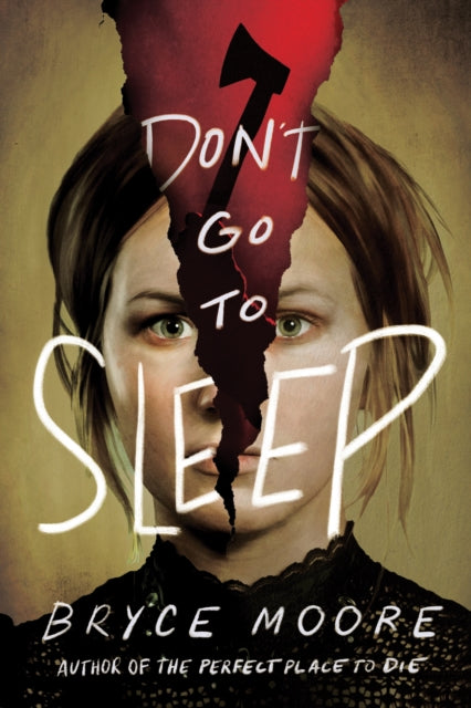 Book cover of: Don't Go to Sleep. By: Bryce Moore