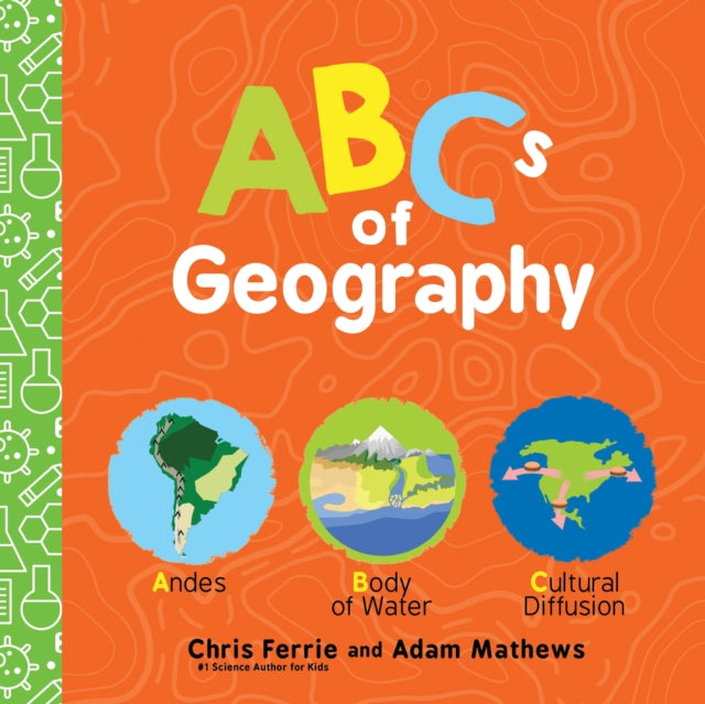 Book cover of: ABCs of Geography. By: Chris Ferrie