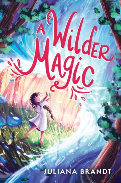 Book cover of: A Wilder Magic. By: Juliana Brandt