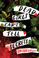 Dead Girls Can't Tell Secrets 9781728255972 Chelsea Ichaso