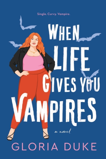 Book cover of: When Life Gives You Vampires. By: Gloria Duke