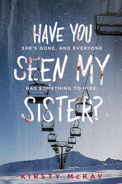Book cover of: Have You Seen My Sister. By: Kirsty McKay