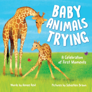 Baby Animals Trying, A Celebration of First Moments