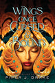 Book cover of: Wings Once Cursed & Bound. By: Piper Drake