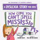 Book cover of: How Come You Can't Spell Mississippi. By: Barbara Esham
