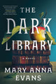 Dark Library, A Novel 9781728293677 Mary Anna Evans