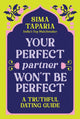 Book cover of: Your Perfect Partner Won’t Be Perfect. By: Sima Taparia