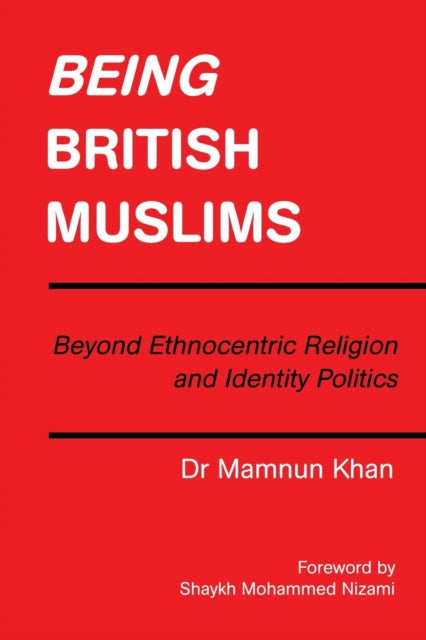 Book cover of: Being British Muslims