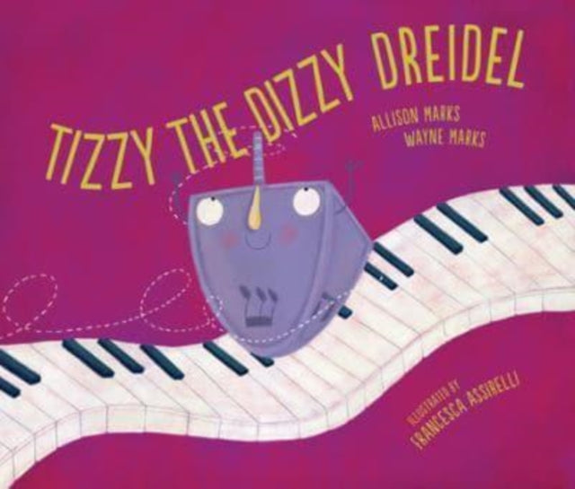 Book cover of: Tizzy the Dizzy Dreidel. By: Allison Marks