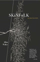 Book cover of: SKiNFoLK: An American Show. By: Jillian Walker