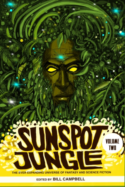 Book cover of: Sunspot Jungle: Volume Two. By: Bill Campbell