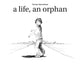 Book cover of: life, an orphan