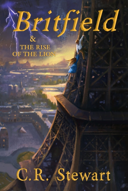 Book cover of: Britfield & the Rise of the Lion. By: C. R. Stewart