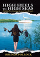 Book cover of: HIGH HEELS to HIGH SEAS