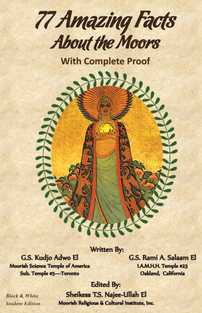 Book cover of: 77 Amazing Facts About the Moors with Complete Proof. By: Kudjo Adwo El