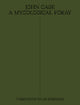 Book cover of: John Cage: A Mycological Foray. By: Ananda Pellerin